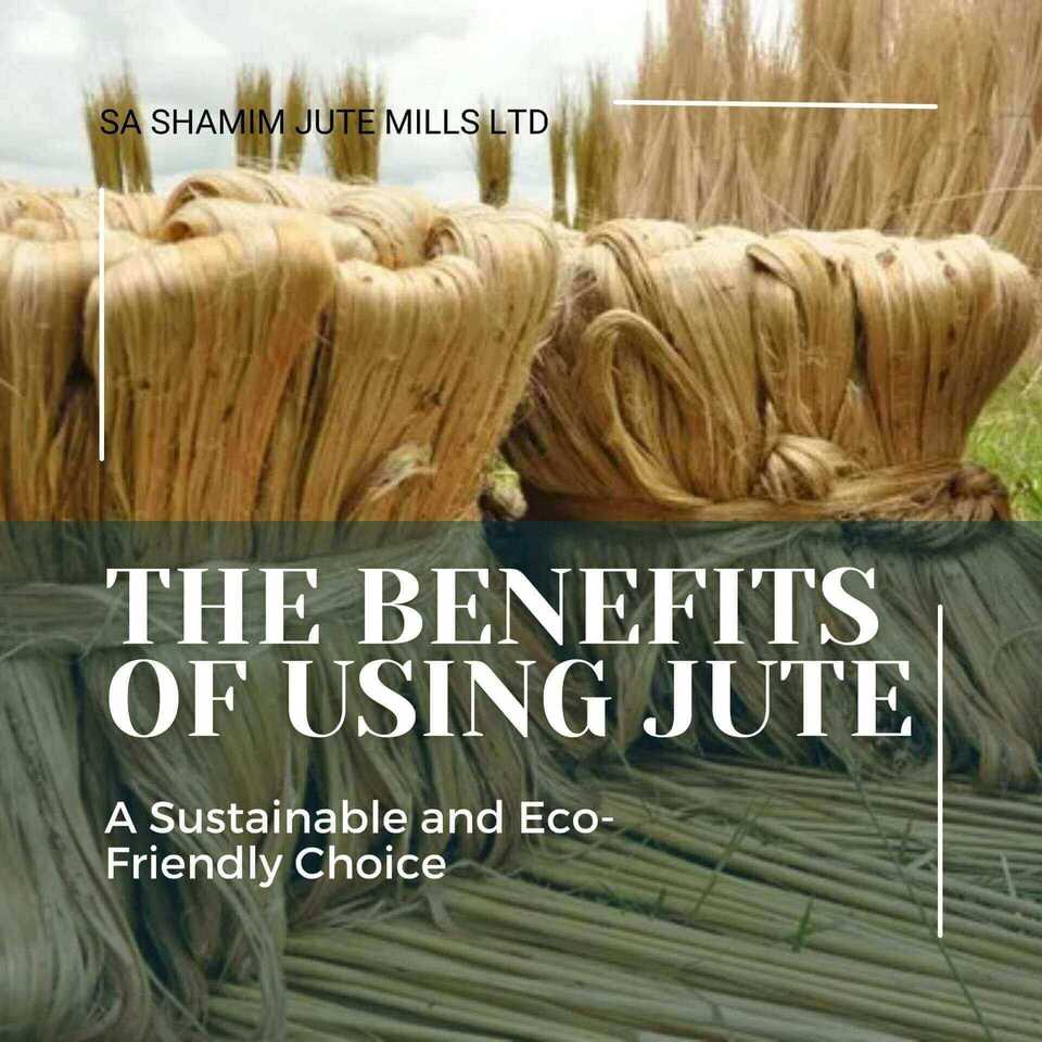 Various jute products on display, showcasing the benefits of using sustainable and eco-friendly jute materials