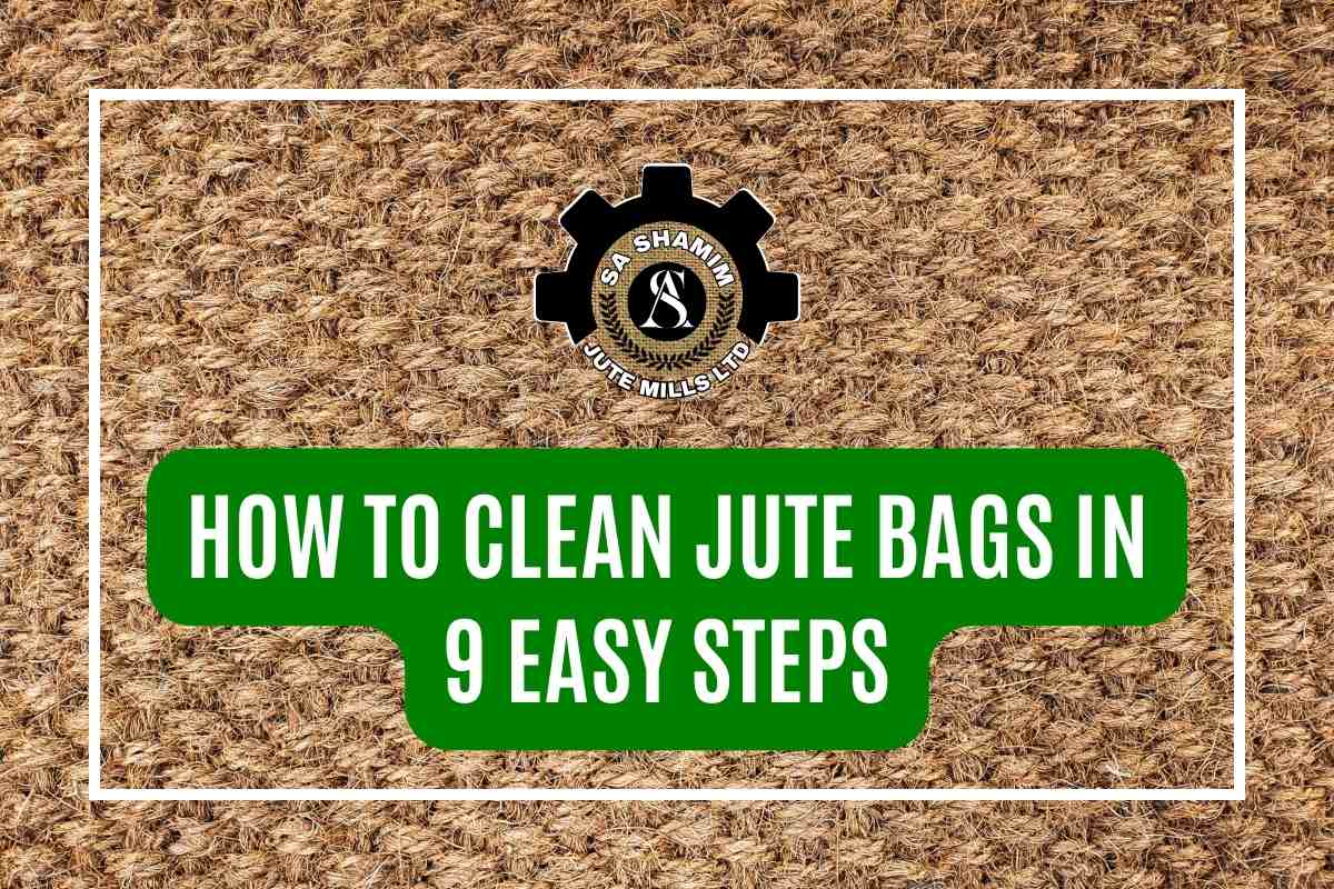 A step-by-step guide to cleaning and maintaining eco-friendly jute bags for longevity